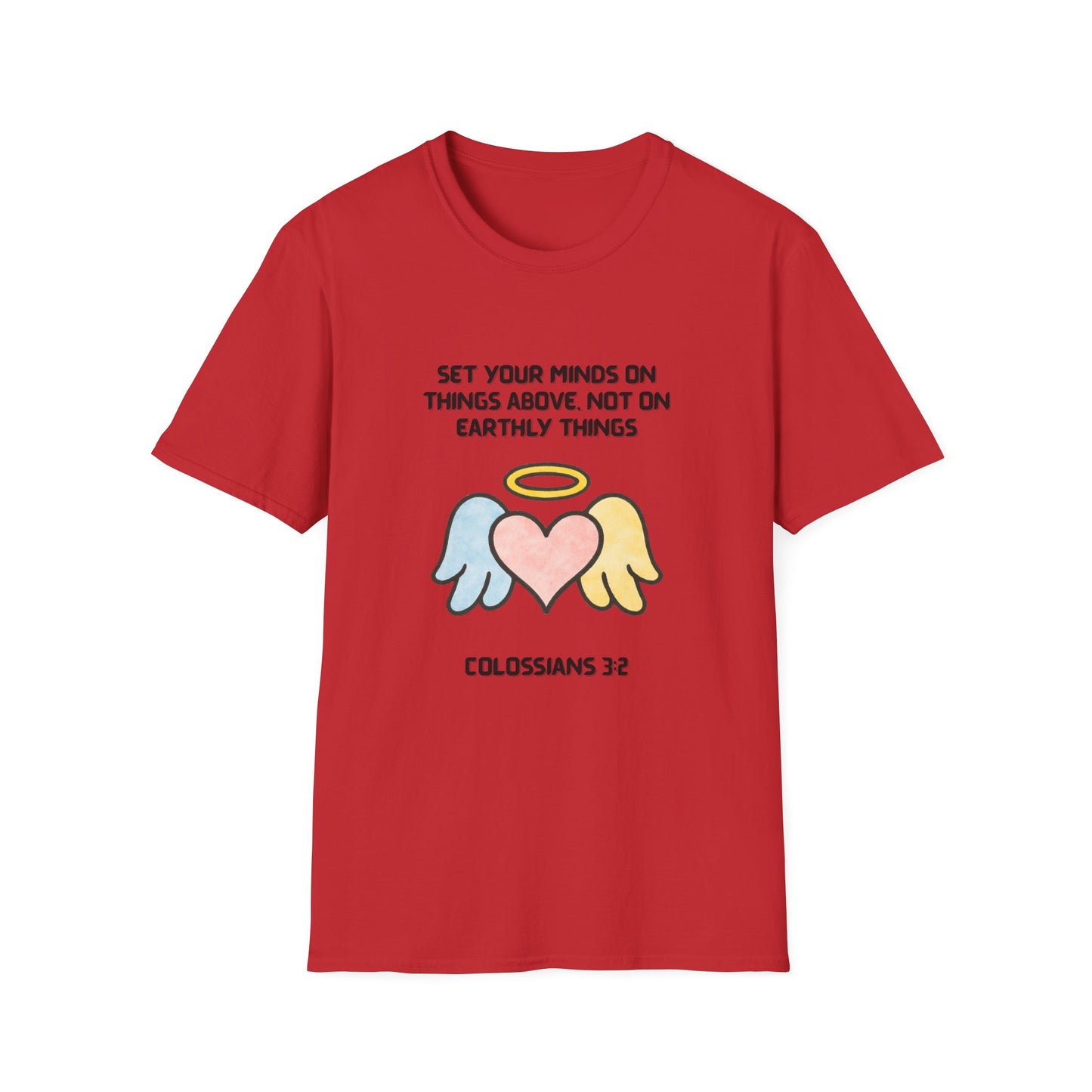 Mind On Things Above -Colossians 3:2 Inspirational T-Shirt