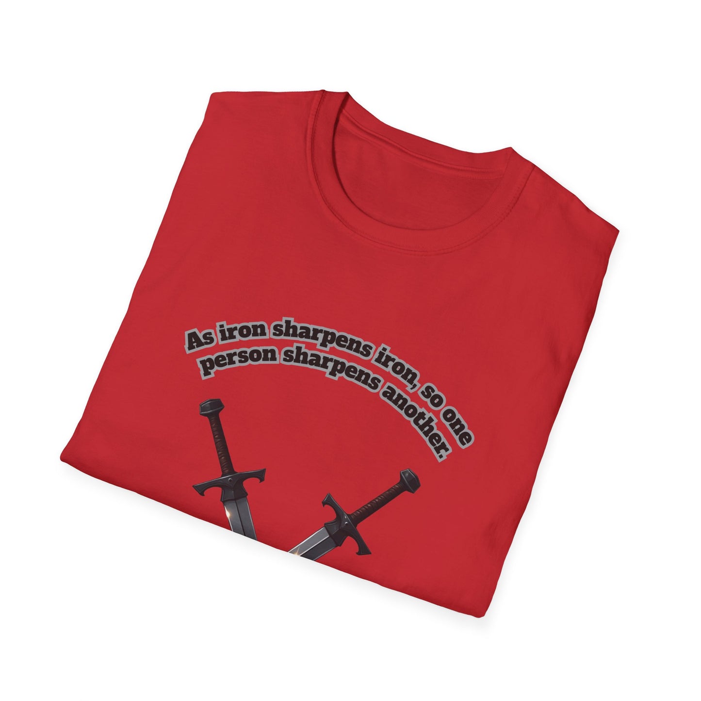 "Iron Sharpens Iron" Sword Design Inspirational Unisex Softstyle T-Shirt Proverbs 27:17