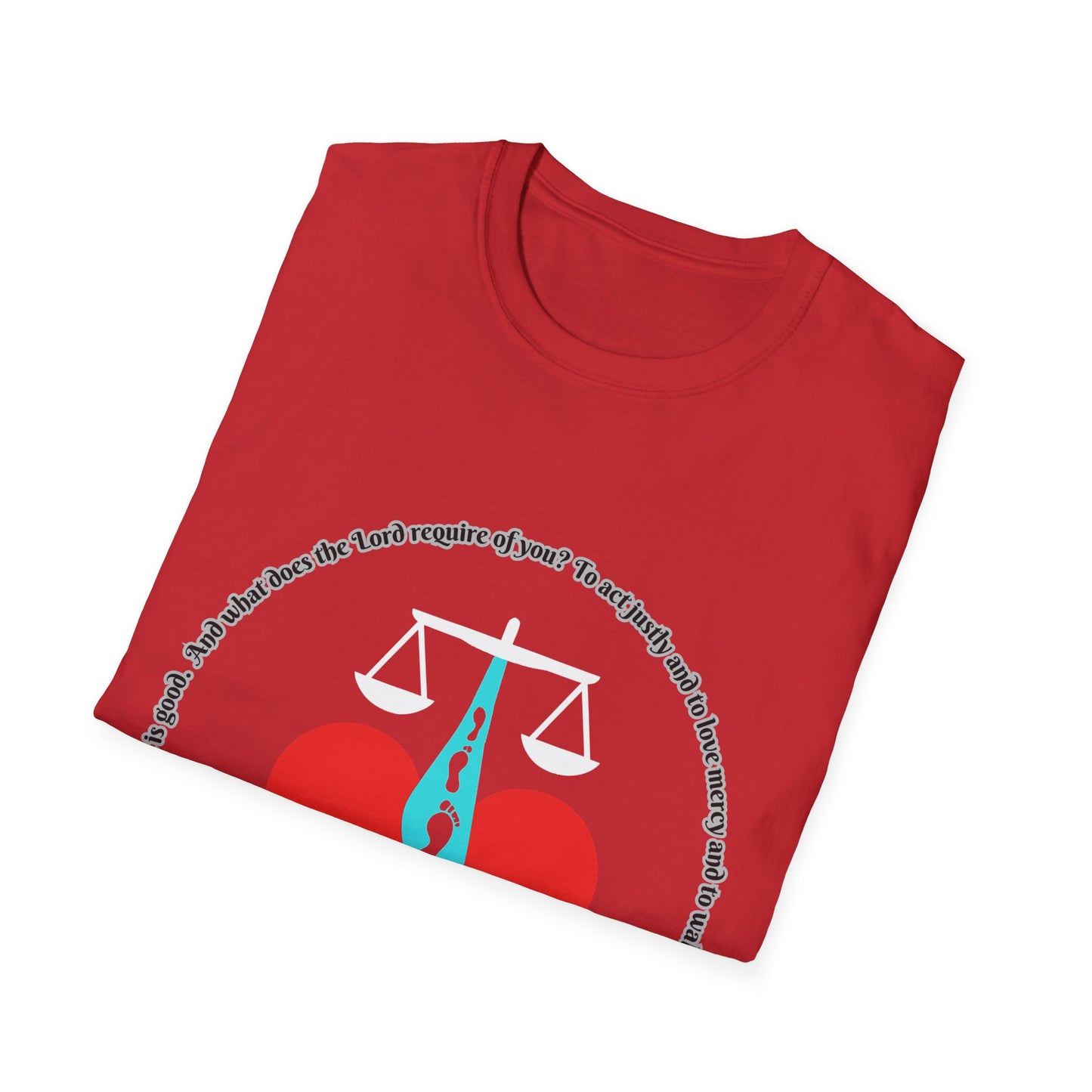 Act Justly, Love Mercy, Walk Humbly W/God Unisex Softstyle T-Shirt - Equality Graphic Tee Micah 6:8
