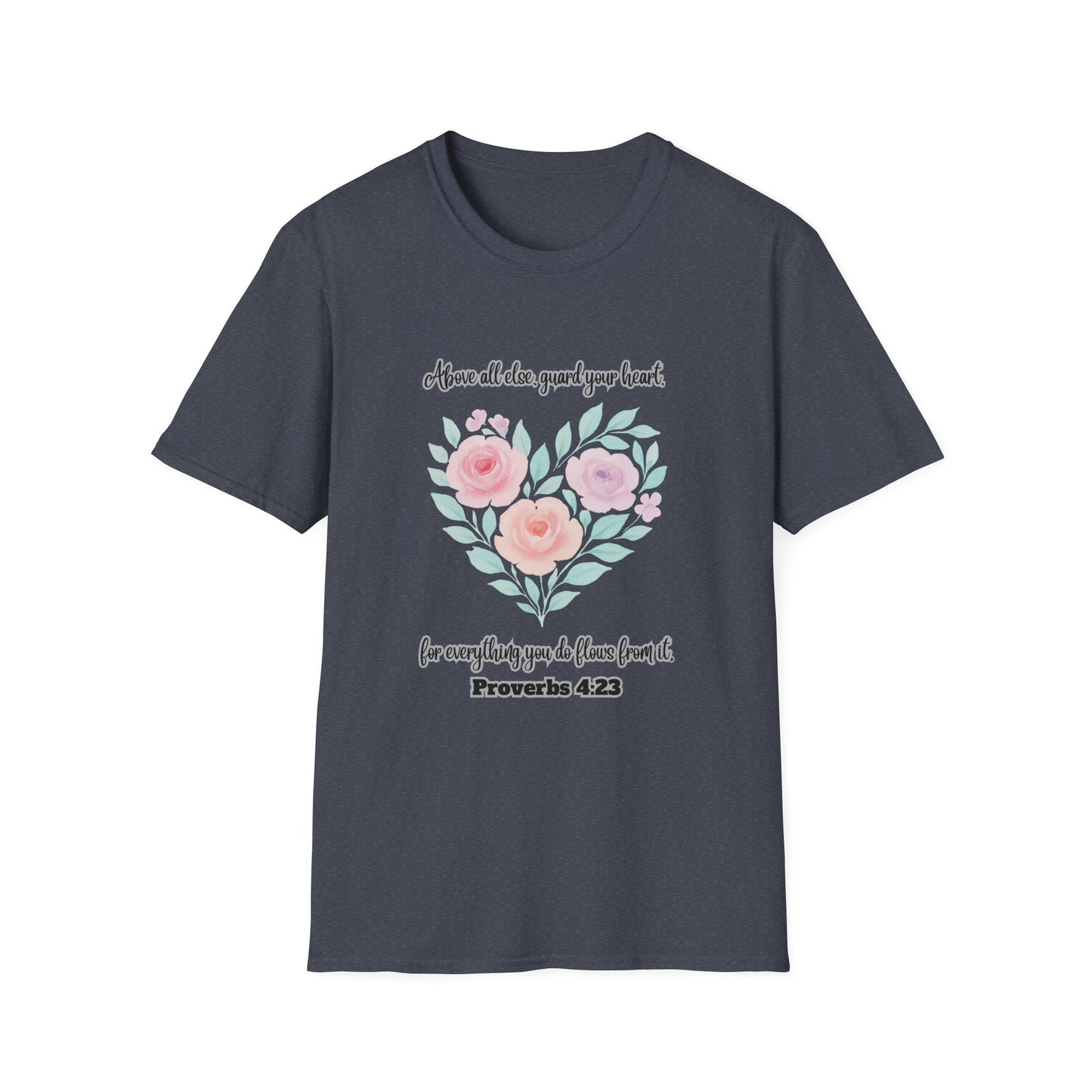 Guard Your Heart Inspirational Floral Heart T-Shirt Proverbs 4:23