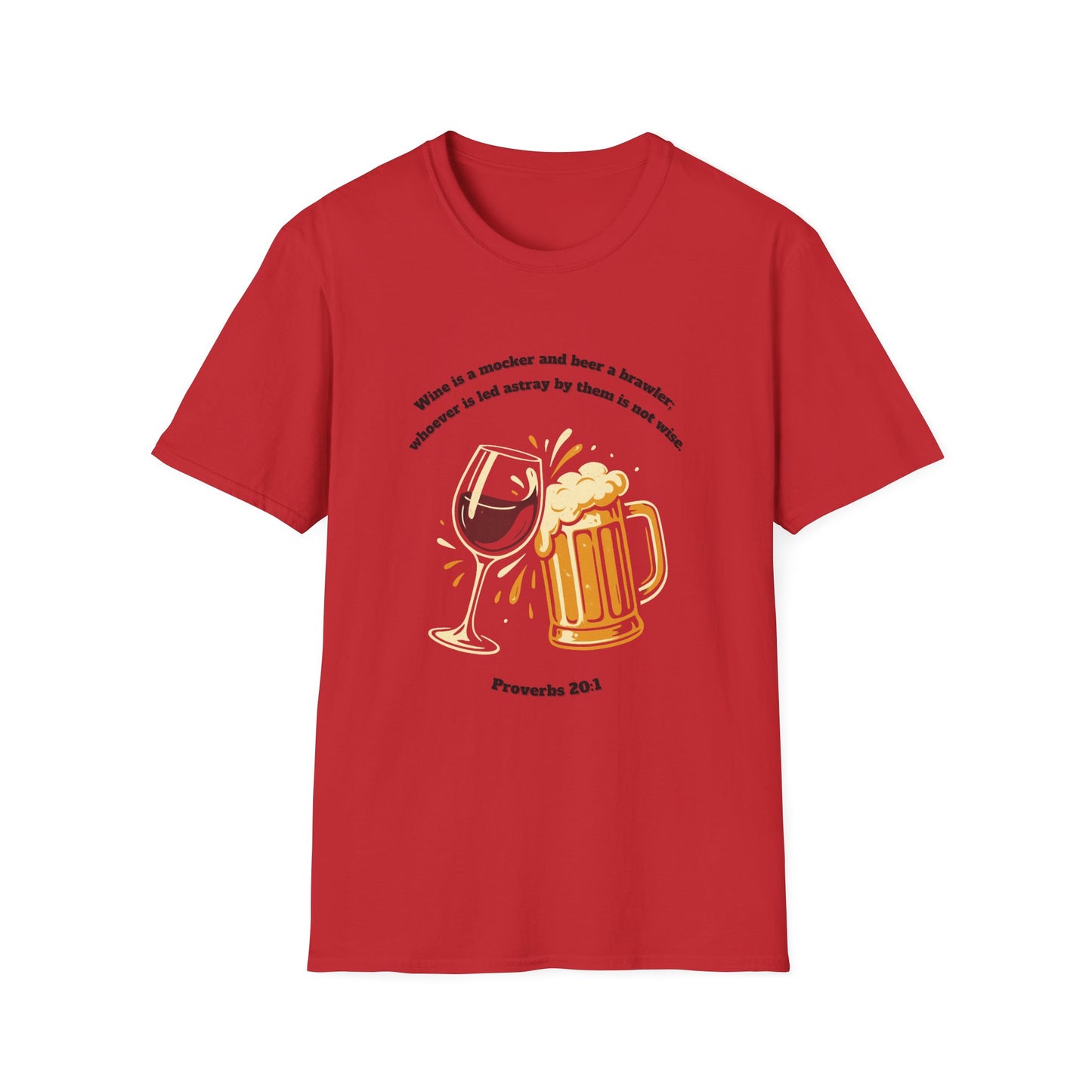 Wine And Beer Not Wise Unisex Softstyle T-Shirt featuring Proverbs 20:1