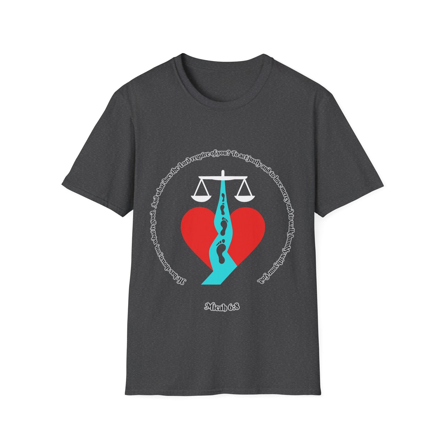Act Justly, Love Mercy, Walk Humbly W/God Unisex Softstyle T-Shirt - Equality Graphic Tee Micah 6:8