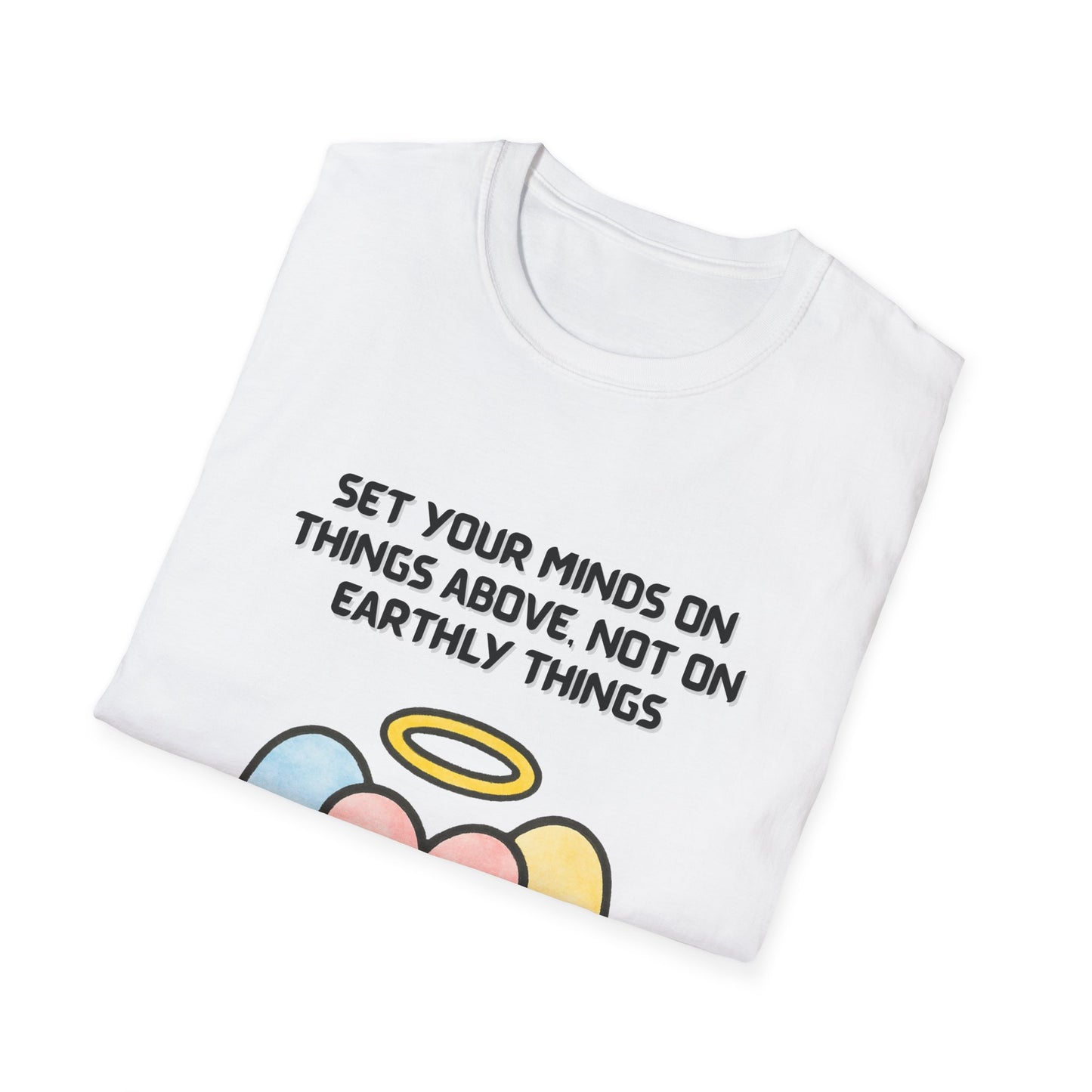 Mind On Things Above ~ Colossians 3:2 Inspirational T-Shirt