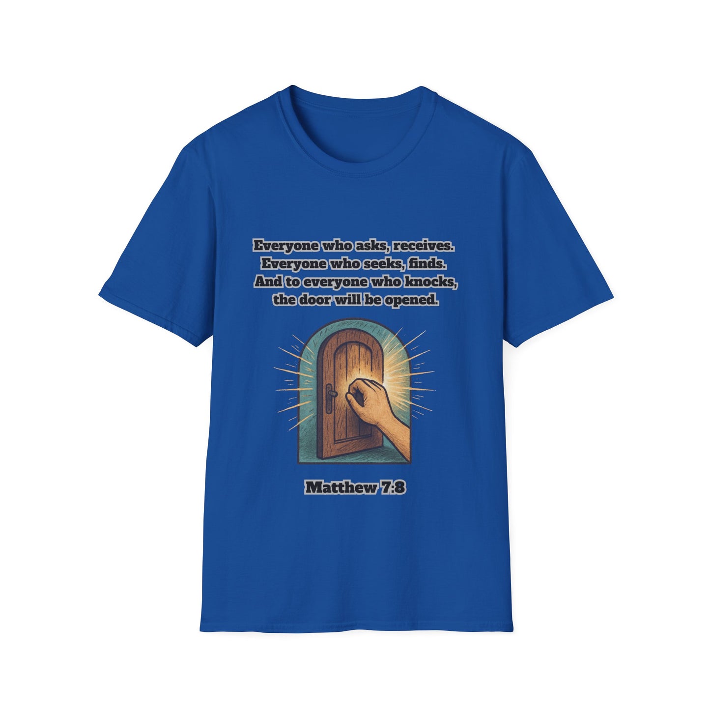 Receive, Find, Knock Unisex Softstyle T-Shirt Matthew 7:8
