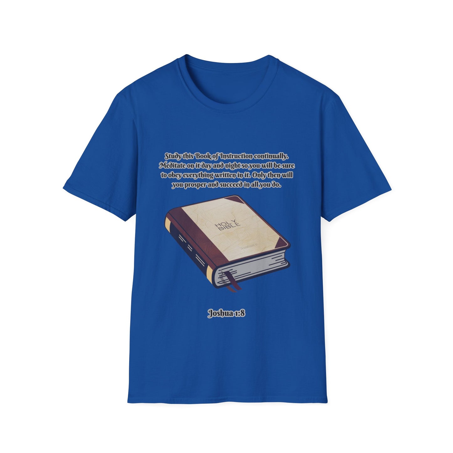 Book of Instruction Faith~Inspired Unisex Softstyle T-Shirt - Joshua 1:8