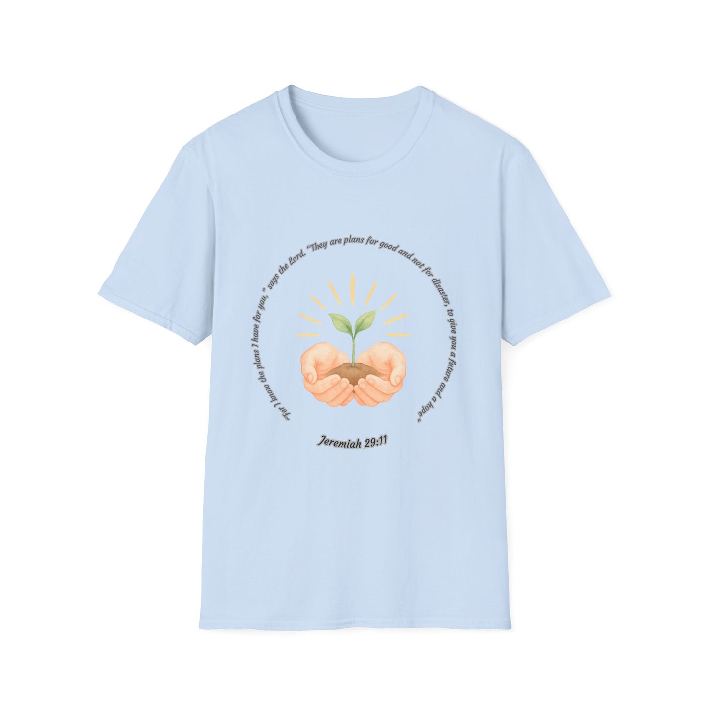 Plans For Good Inspirational Nurture Growth Unisex Softstyle T-Shirt Jeremiah 29:11