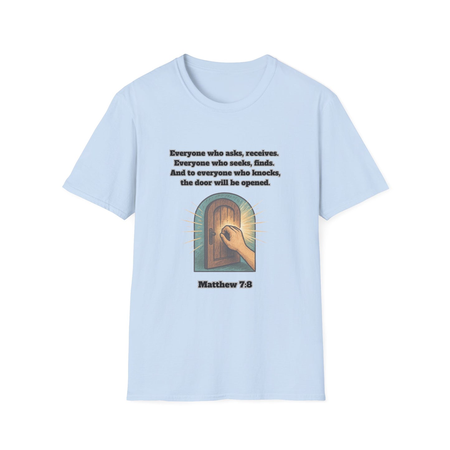 Receive, Find, Knock Unisex Softstyle T-Shirt Matthew 7:8