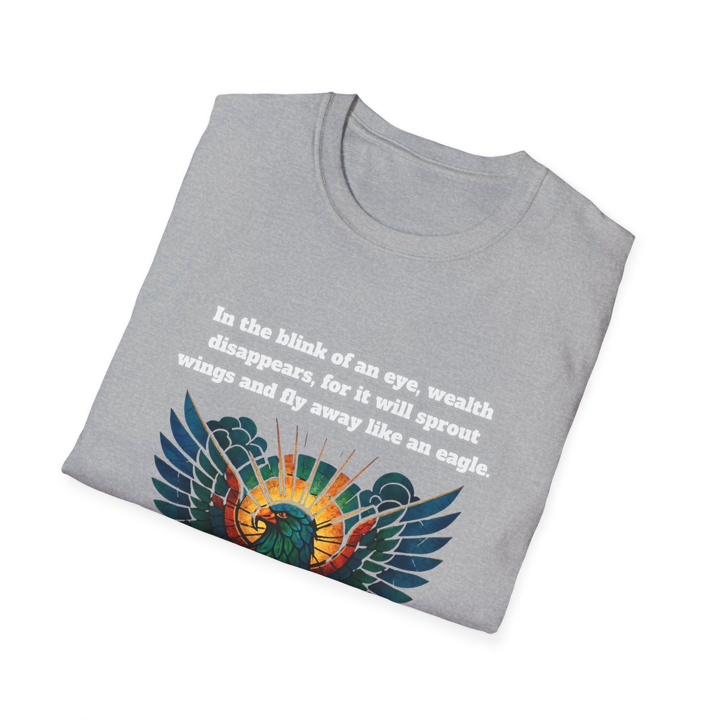 Wealth Disappears Inspirational Graphic T-Shirt with Proverbs 23:5