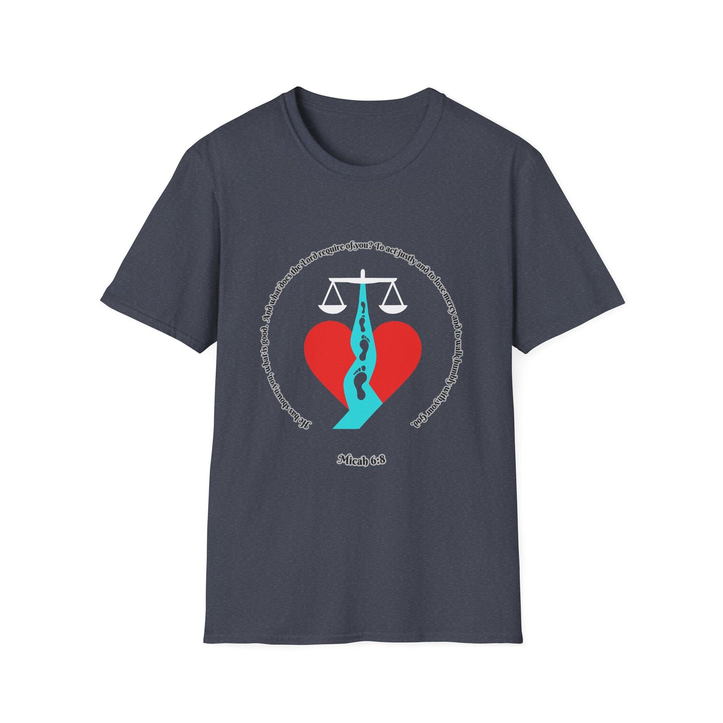 Act Justly, Love Mercy, Walk Humbly W/God Unisex Softstyle T-Shirt - Equality Graphic Tee Micah 6:8