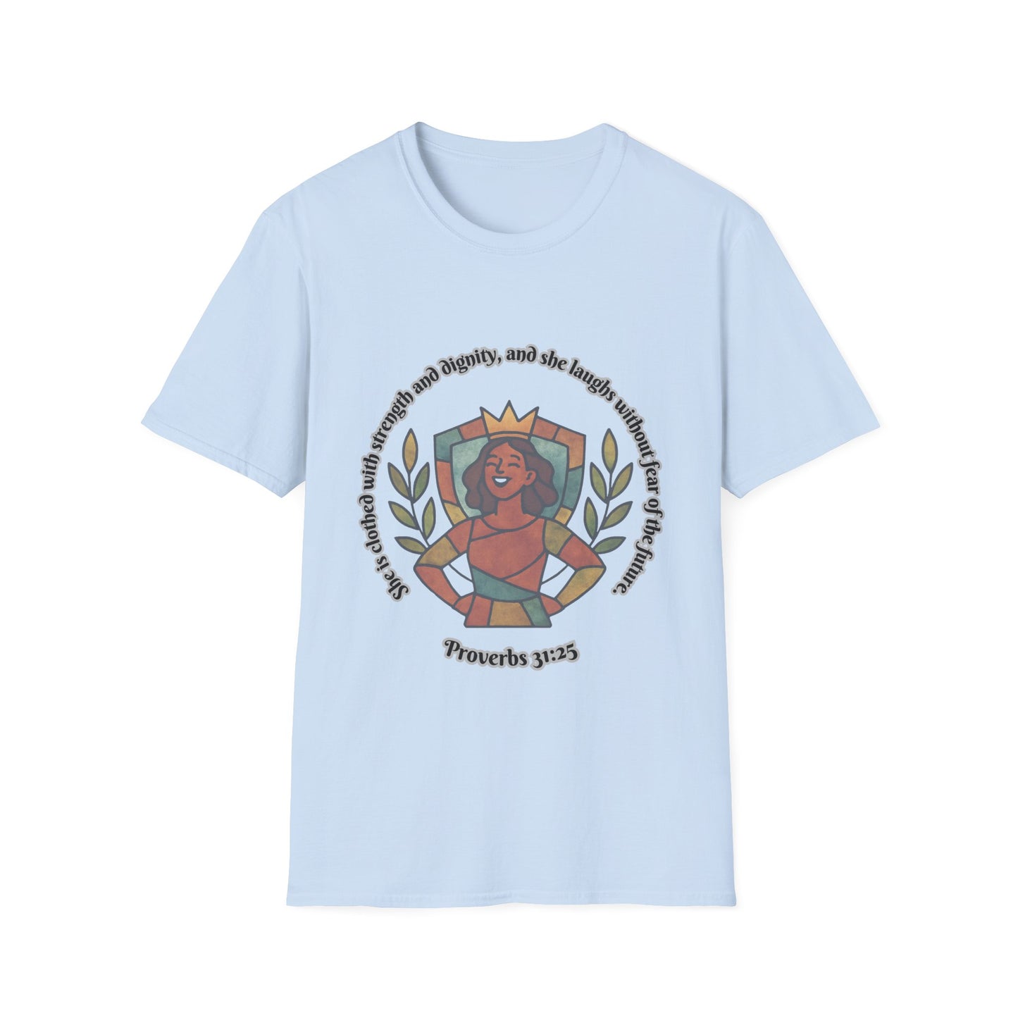 She's Clothed With Strength And Dignity Empowering Feminine Strength Unisex Softstyle T-Shirt -  Design Proverbs 31:25