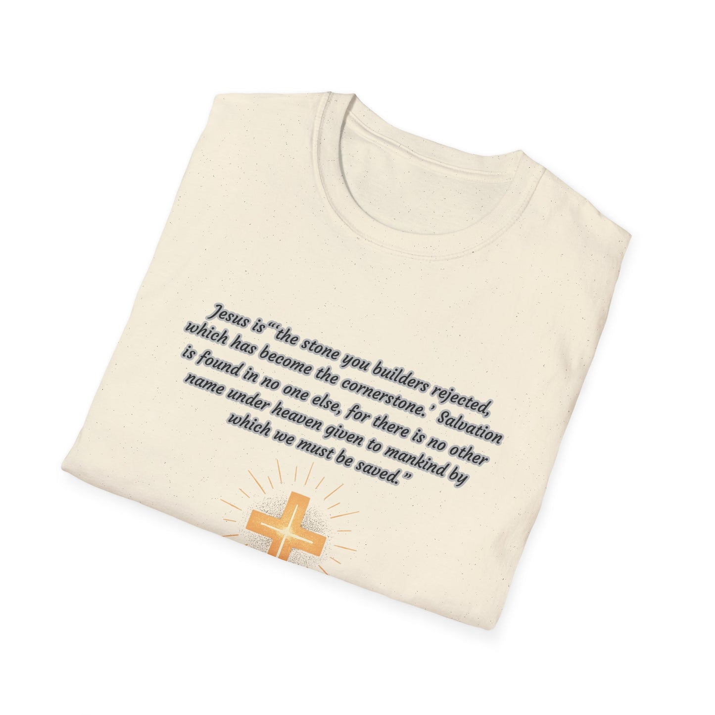 Rejected Cornerstone -Salvation Inspirational Cross T-Shirt for Faith and Spirituality Acts 4:11-12