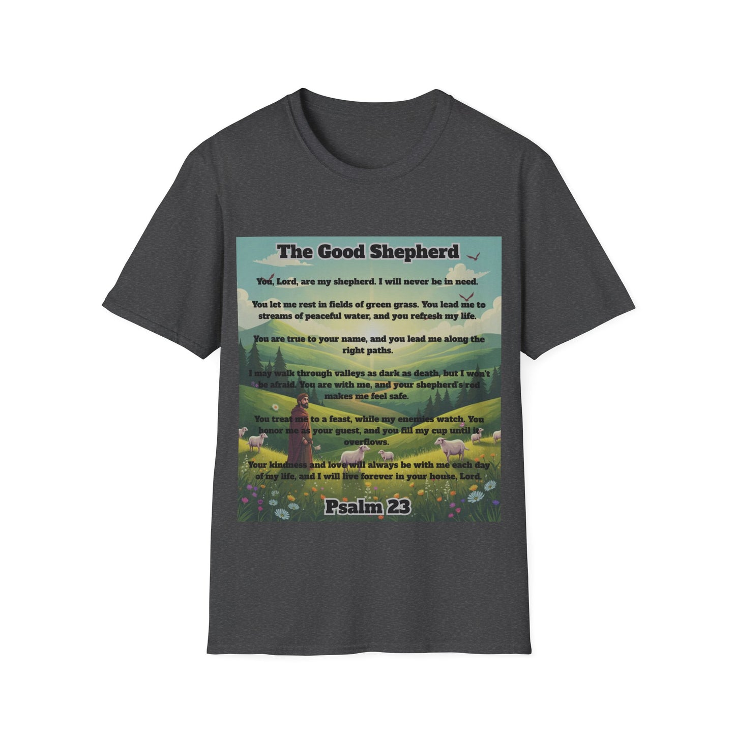 Good Shepherd - Psalm 23 Inspirational T-Shirt Psalm 23:1-6