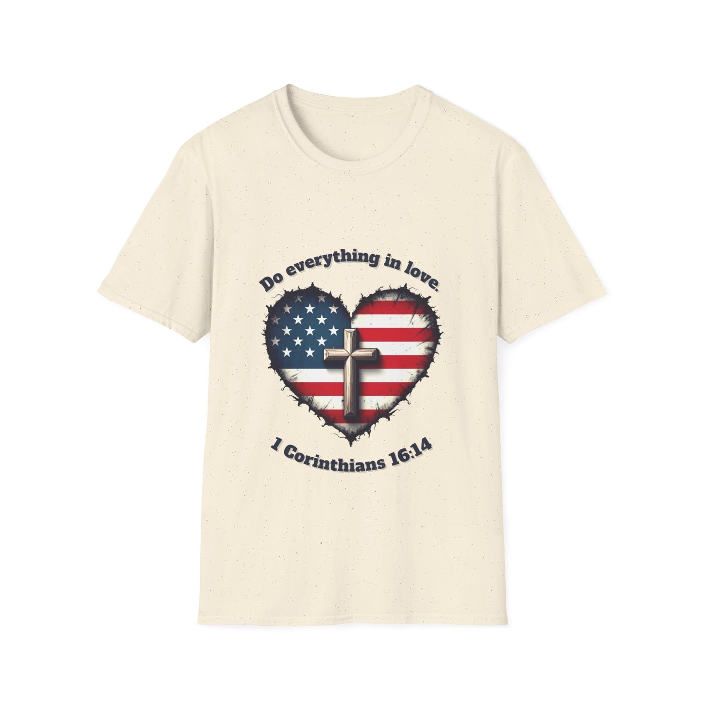 Do Everything in Love Patriotic Faith T-Shirt ~  1Corinthians 16:14