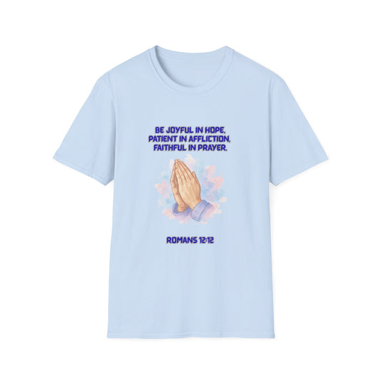 Hope Affliction Prayer Inspirational Prayer T-Shirt - Romans 12:12 Quote