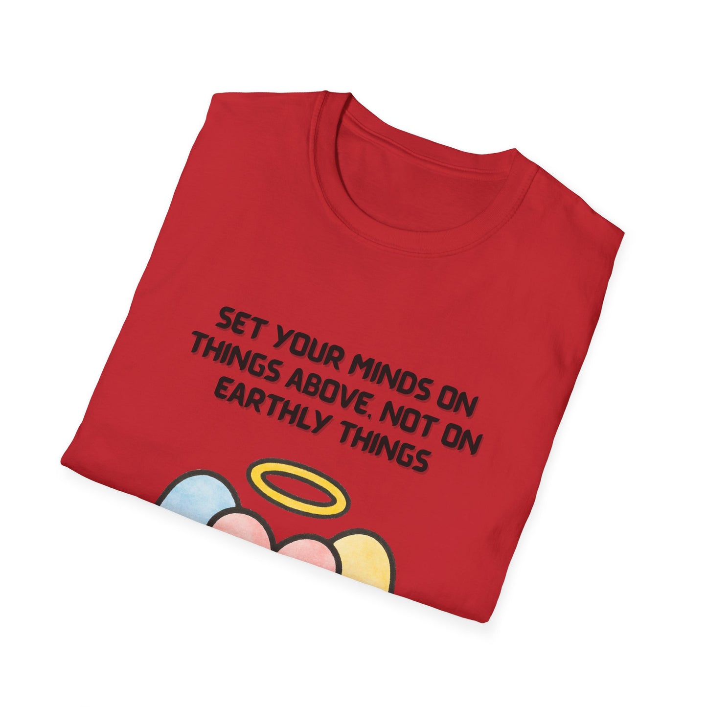 Mind On Things Above ~ Colossians 3:2 Inspirational T-Shirt