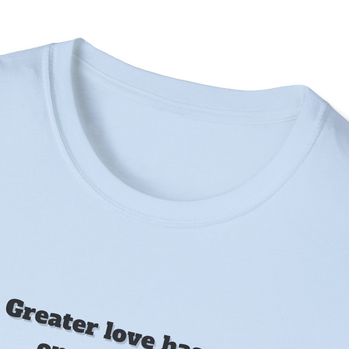 No Greater Love Than This ~ Inspirational Christian T-Shirt with Cross Design John 15:13