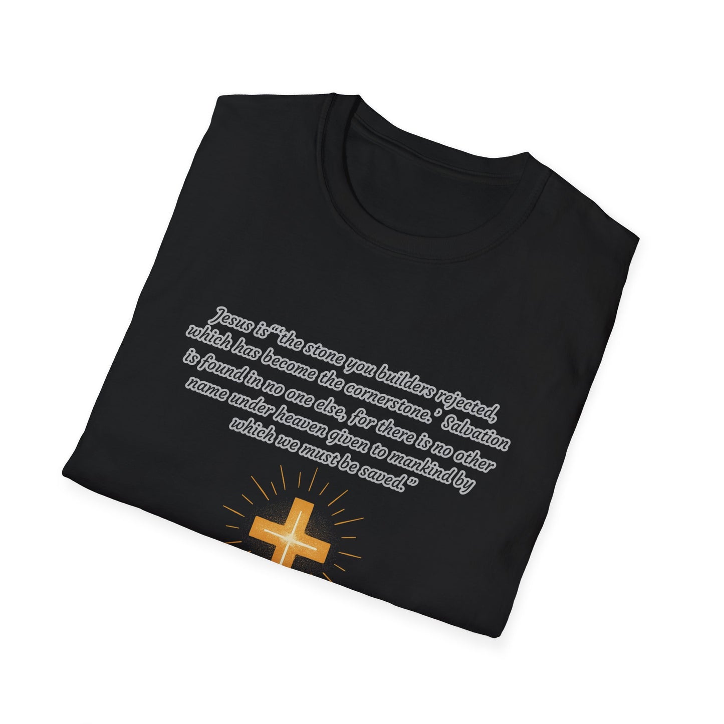Rejected Cornerstone -Salvation Inspirational Cross T-Shirt for Faith and Spirituality Acts 4:11-12
