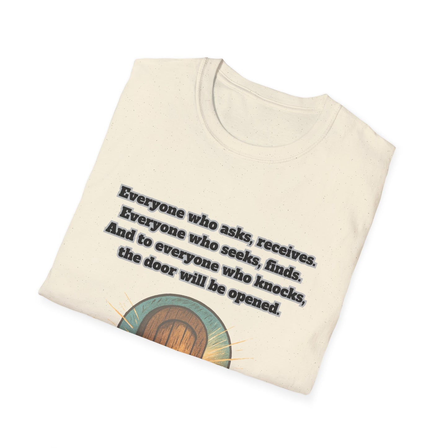 Receive, Find, Knock Unisex Softstyle T-Shirt Matthew 7:8