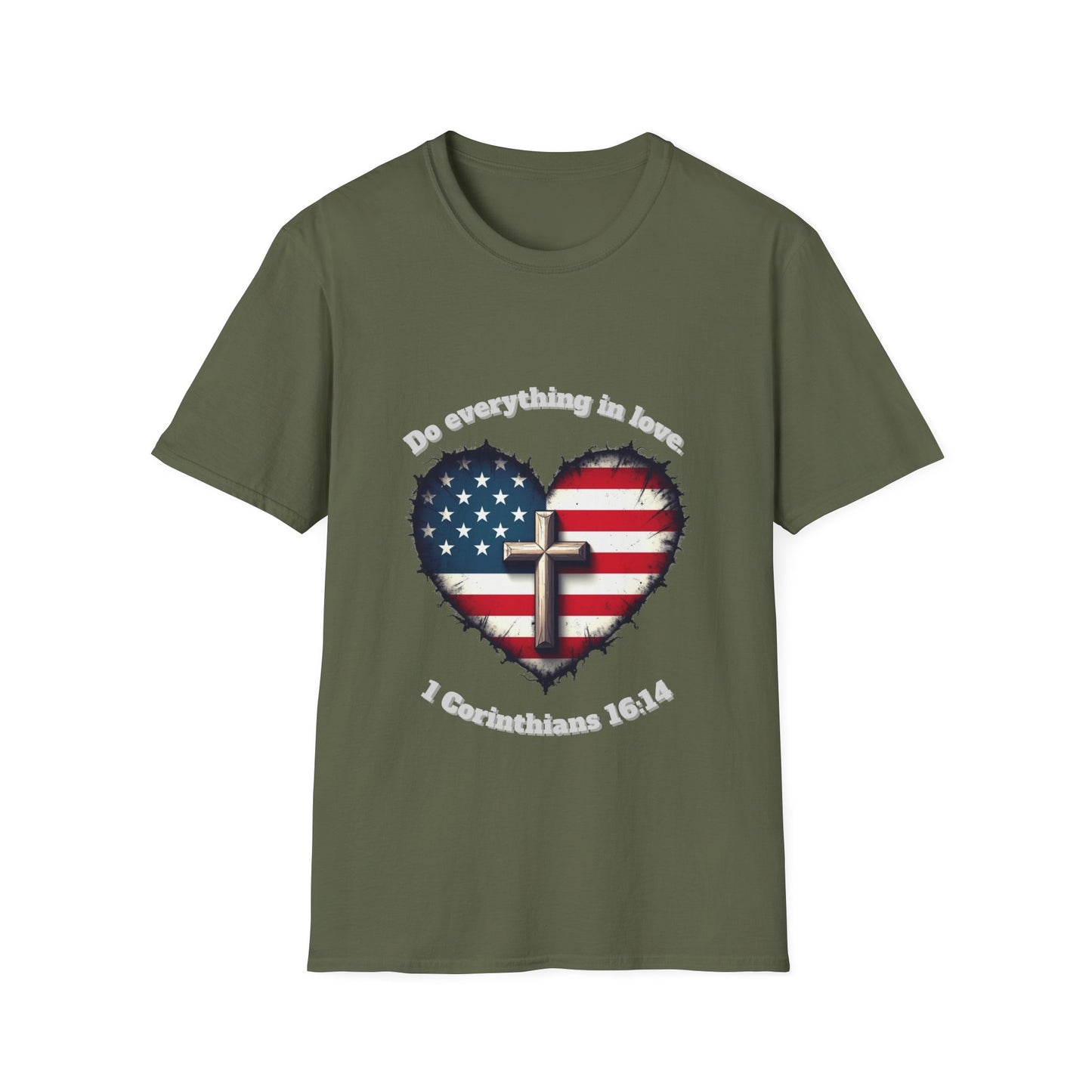 Do Everything in Love Patriotic Faith T-Shirt ~  1Corinthians 16:14