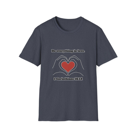 Do Everything In Love Inspirational Love Quote T-Shirt 1 Corinthians 16:14