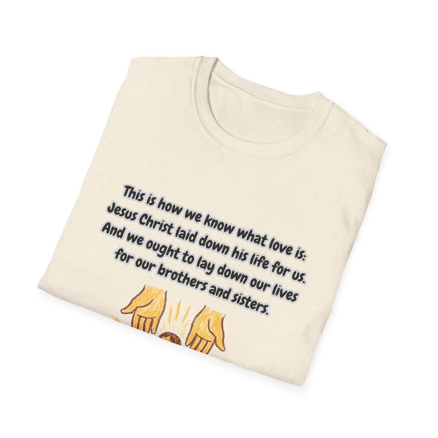 How We Know What Love Is ~ Inspirational Unisex Softstyle T-Shirt with Scripture Design 1John 3:16