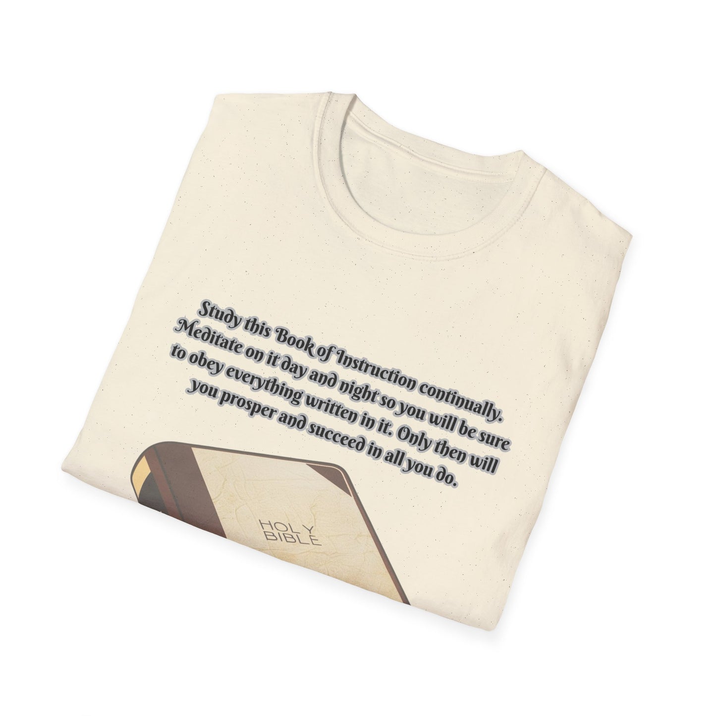 Book of Instruction Faith~Inspired Unisex Softstyle T-Shirt - Joshua 1:8