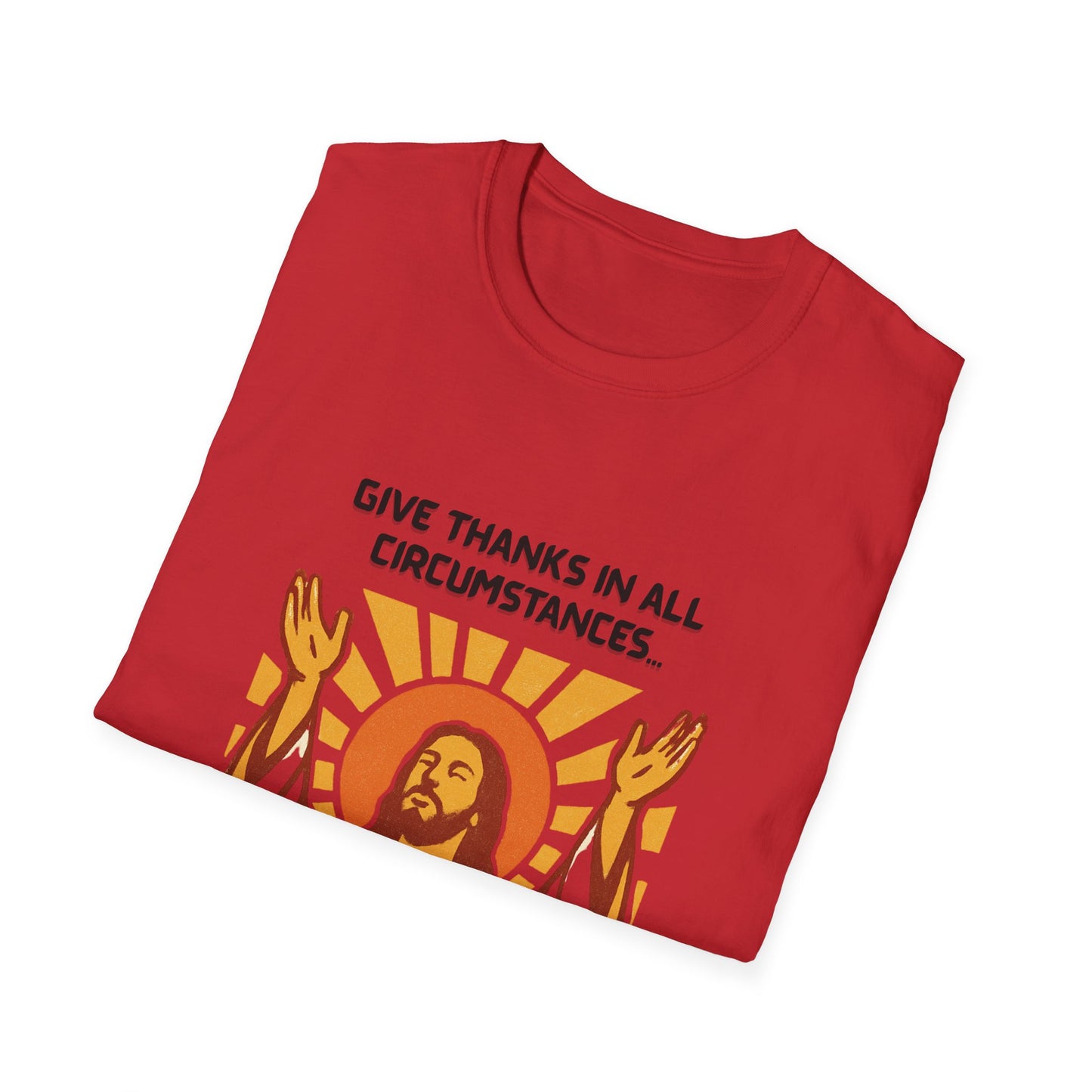 'Give Thanks in All Circumstances' Design Faith~Inspired Unisex Softstyle T-Shirt -  1Thessalonians 5:18