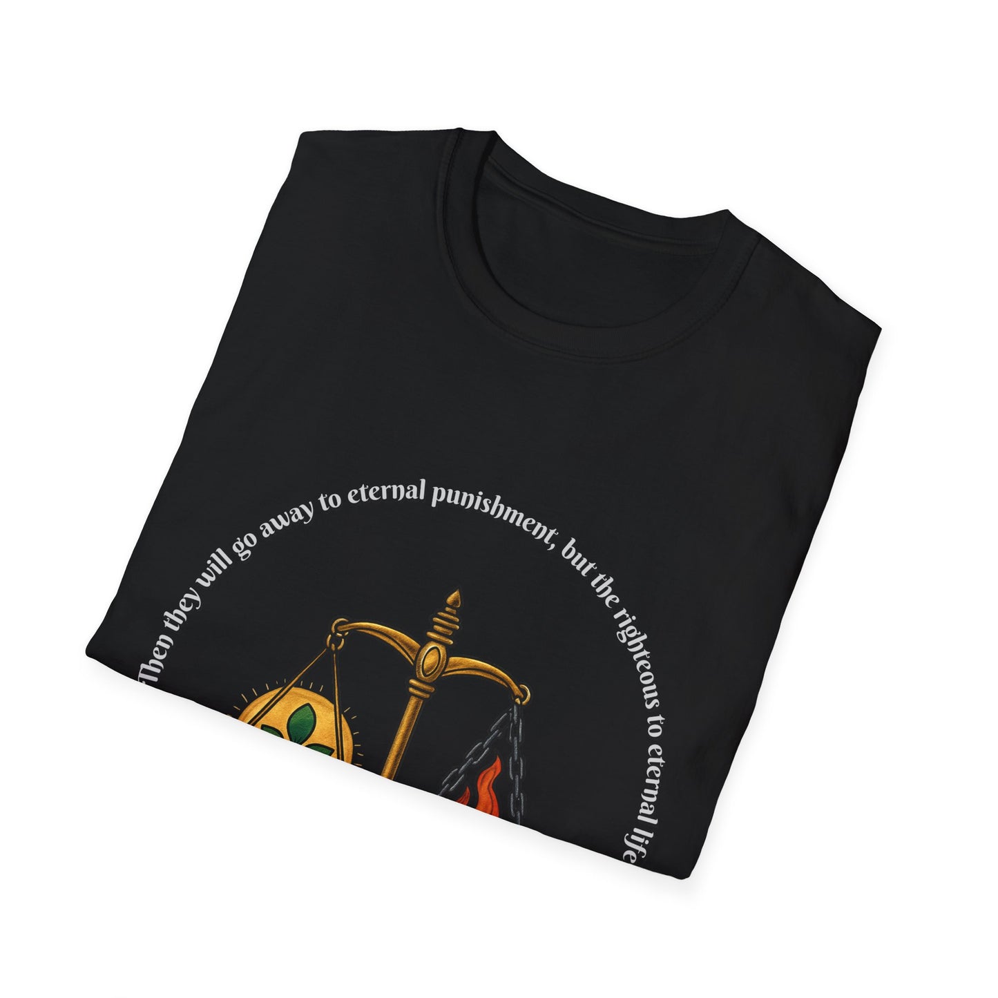 Eternal Life - Eternal Punishment Inspirational Unisex Softstyle T-Shirt Matthew 25:46