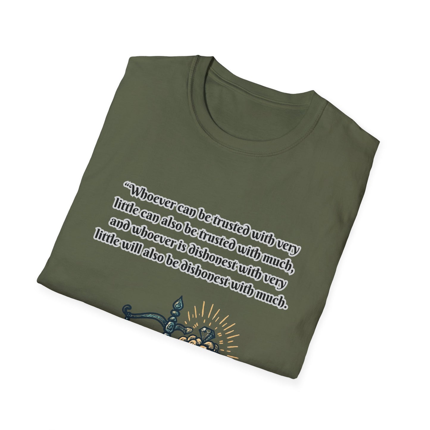 Trusted Or Dishonest Justice Balance Unisex Softstyle T-Shirt - Inspirational Quote Tee Luke 16:10