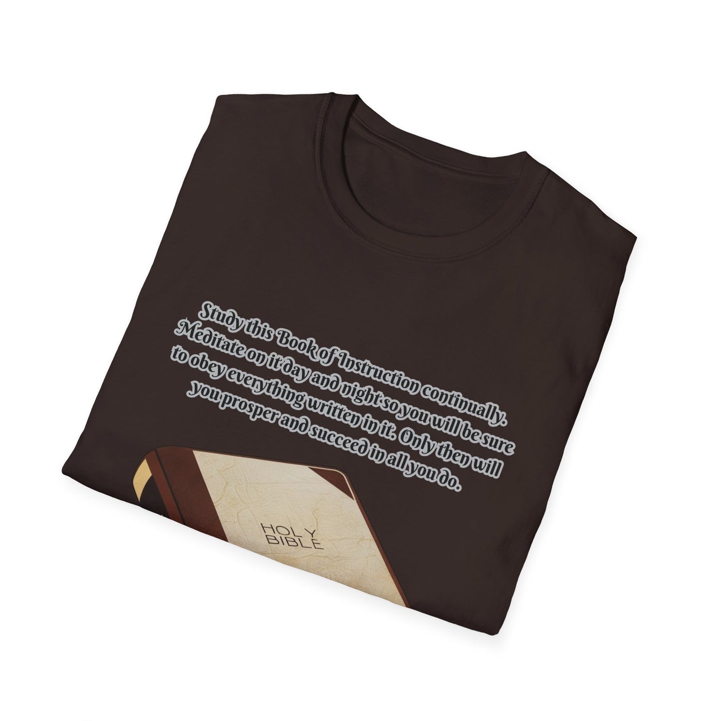 Book of Instruction Faith~Inspired Unisex Softstyle T-Shirt - Joshua 1:8