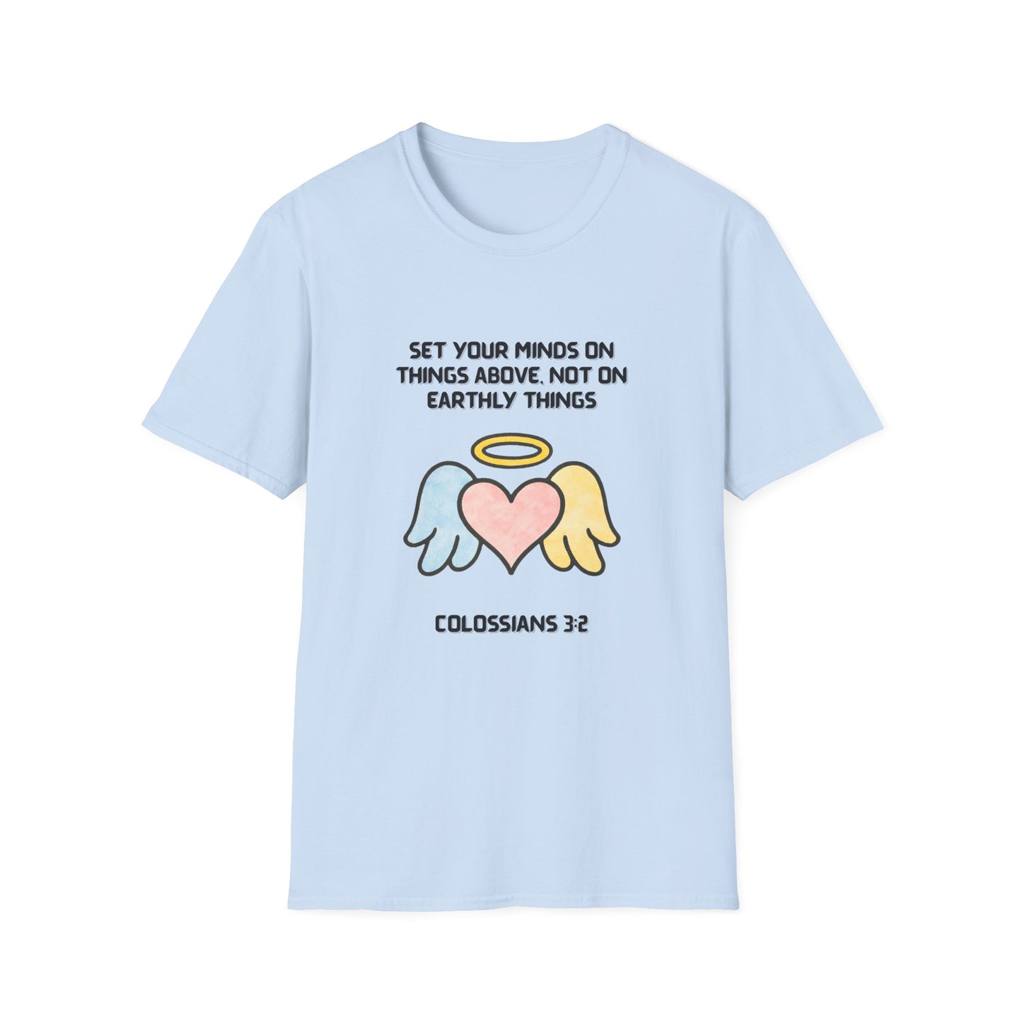 Mind On Things Above -Colossians 3:2 Inspirational T-Shirt