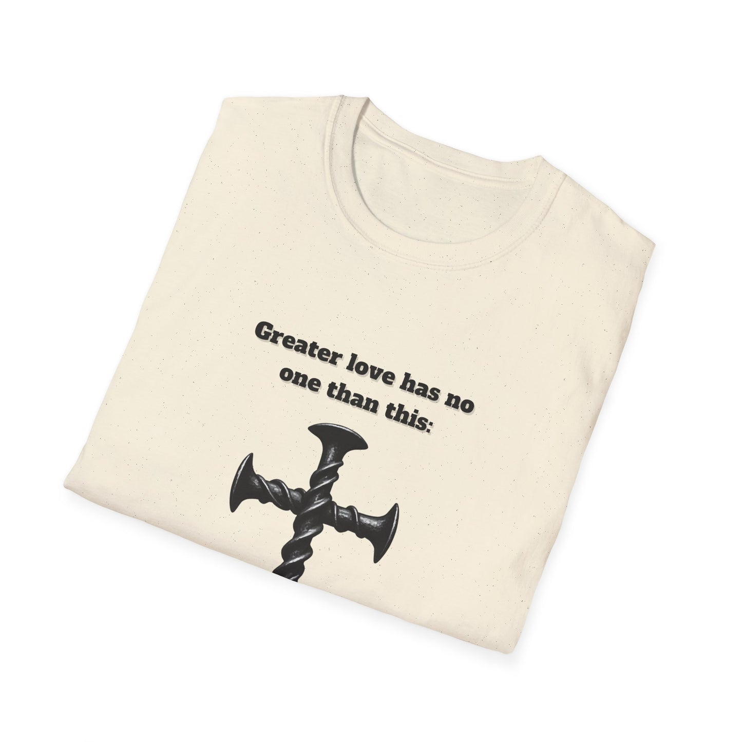 No Greater Love Than This ~ Inspirational Christian T-Shirt with Cross Design John 15:13