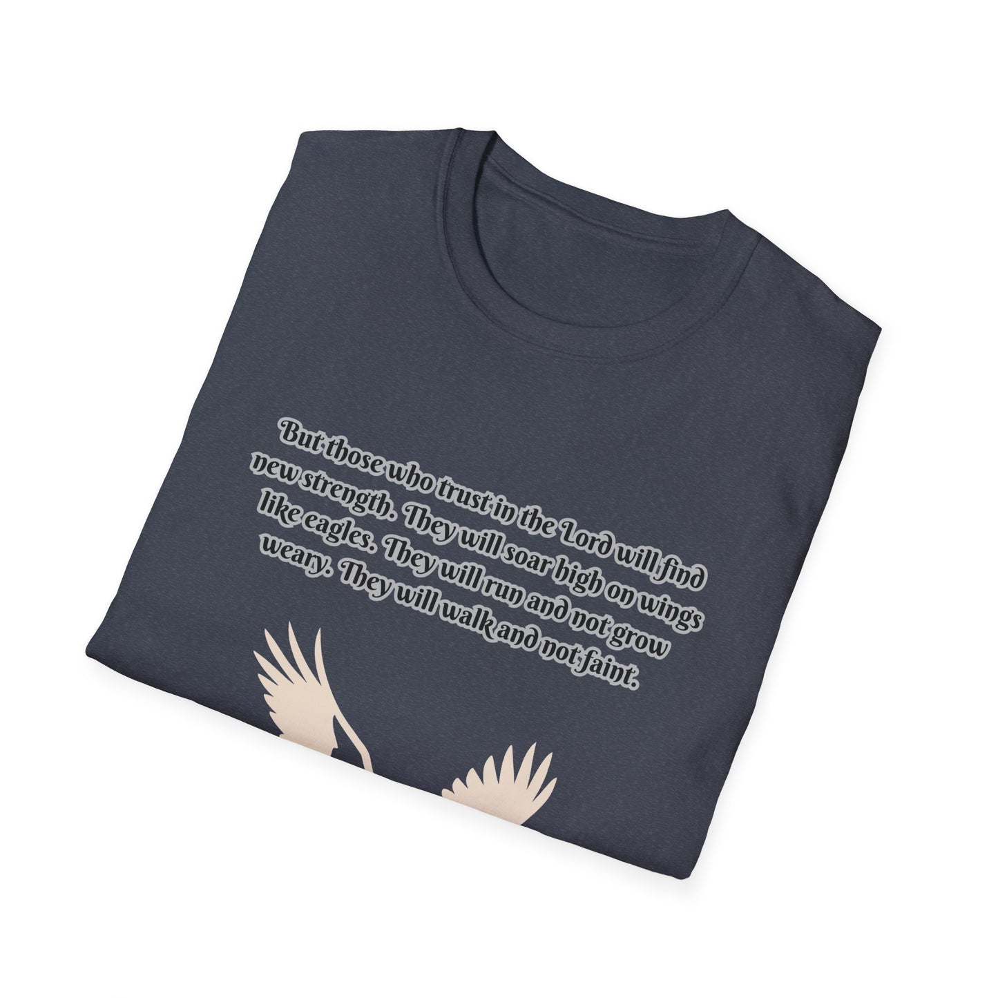 Soar On Wings Like Eagles Inspirational Unisex Softstyle T-Shirt Isaiah 40:31