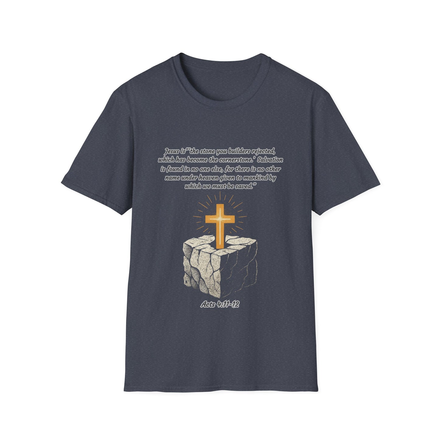 Rejected Cornerstone -Salvation Inspirational Cross T-Shirt for Faith and Spirituality Acts 4:11-12