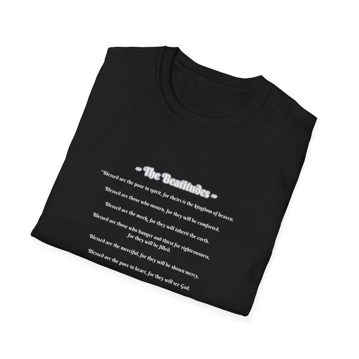 The Beatitudes Inspirational Verse Unisex T-Shirt ~ Matthew 5:3-12, Casual Wear, Christian Gift, Everyday Comfort, Faith-Based Apparel