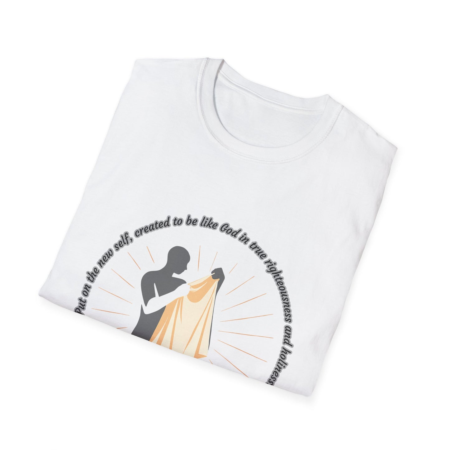 Put On The New Self ~ T-Shirt with Inspirational Quote Ephesians 4:24