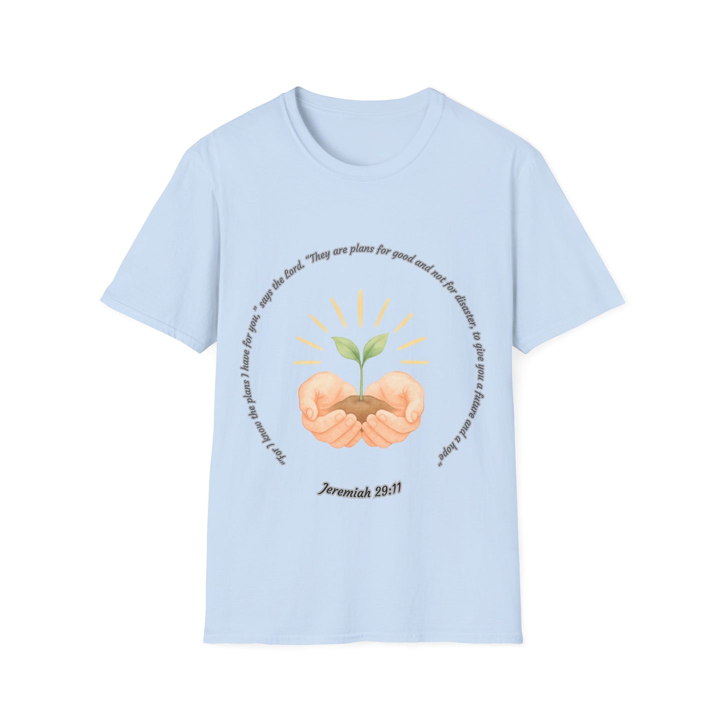 Plans For Good Inspirational Nurture & Growth Unisex Softstyle T-Shirt Jeremiah 29:11