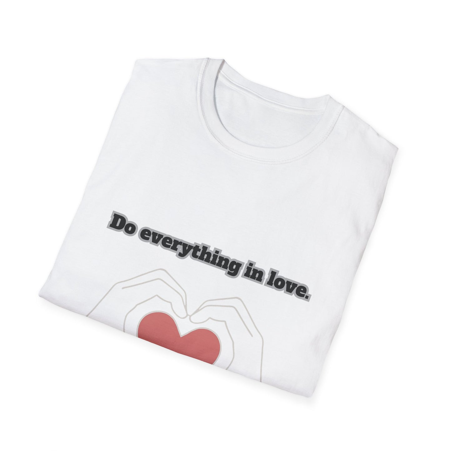 Do Everything In Love Inspirational Love Quote T-Shirt 1Corinthians 16:14