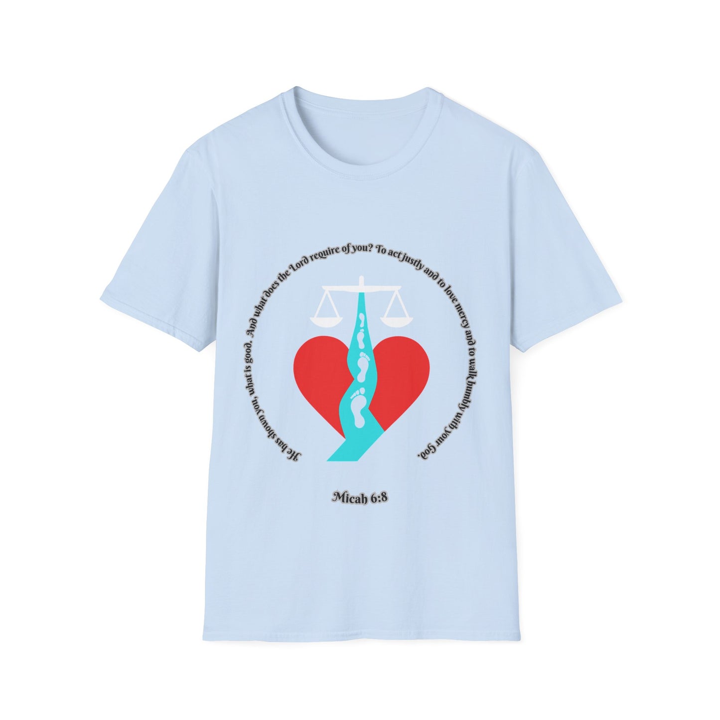 Act Justly, Love Mercy, Walk Humbly W/God Unisex Softstyle T-Shirt - Equality Graphic Tee Micah 6:8