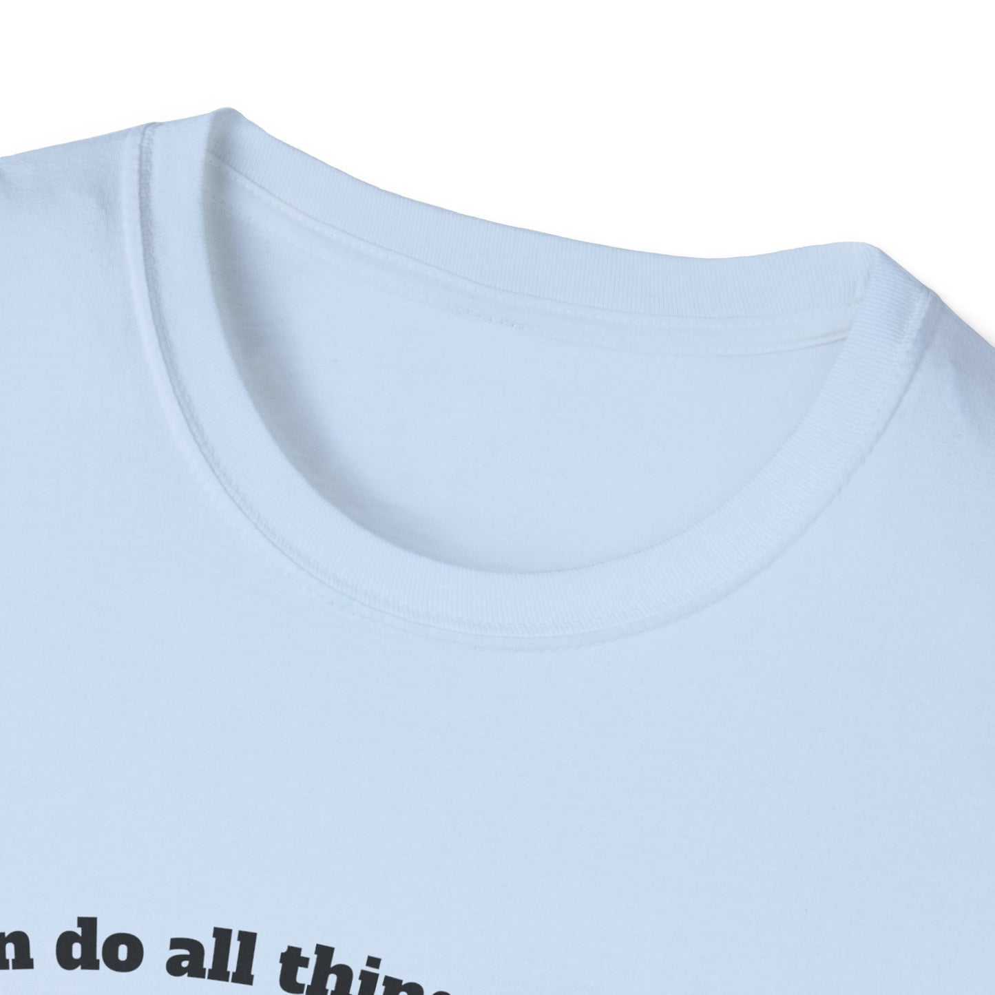 Through Christ Who Strengthens Me Empowered Faith Unisex T-Shirt - Philippians 4:13 Design