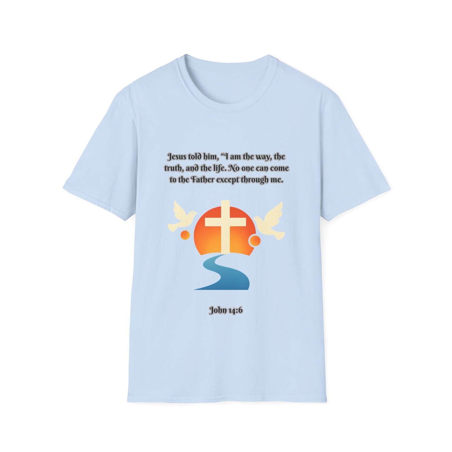 Jesus Is The Way, Truth, Life Inspirational Faith T-Shirt John 14:6