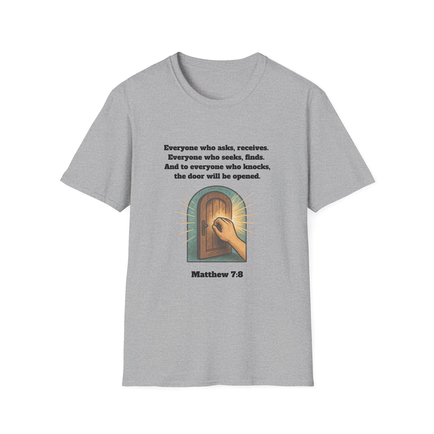Receive, Find, Knock Unisex Softstyle T-Shirt Matthew 7:8