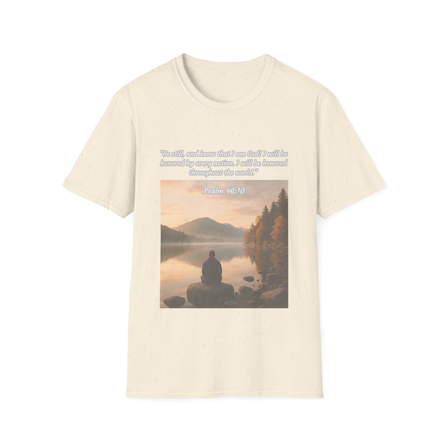 Be Still and Know Unisex Softstyle T-Shirt Psalm 46:10