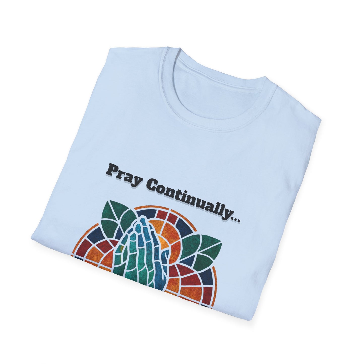 Pray Continually Stained Glass Unisex T-Shirt 1 Thessalonians 5:17