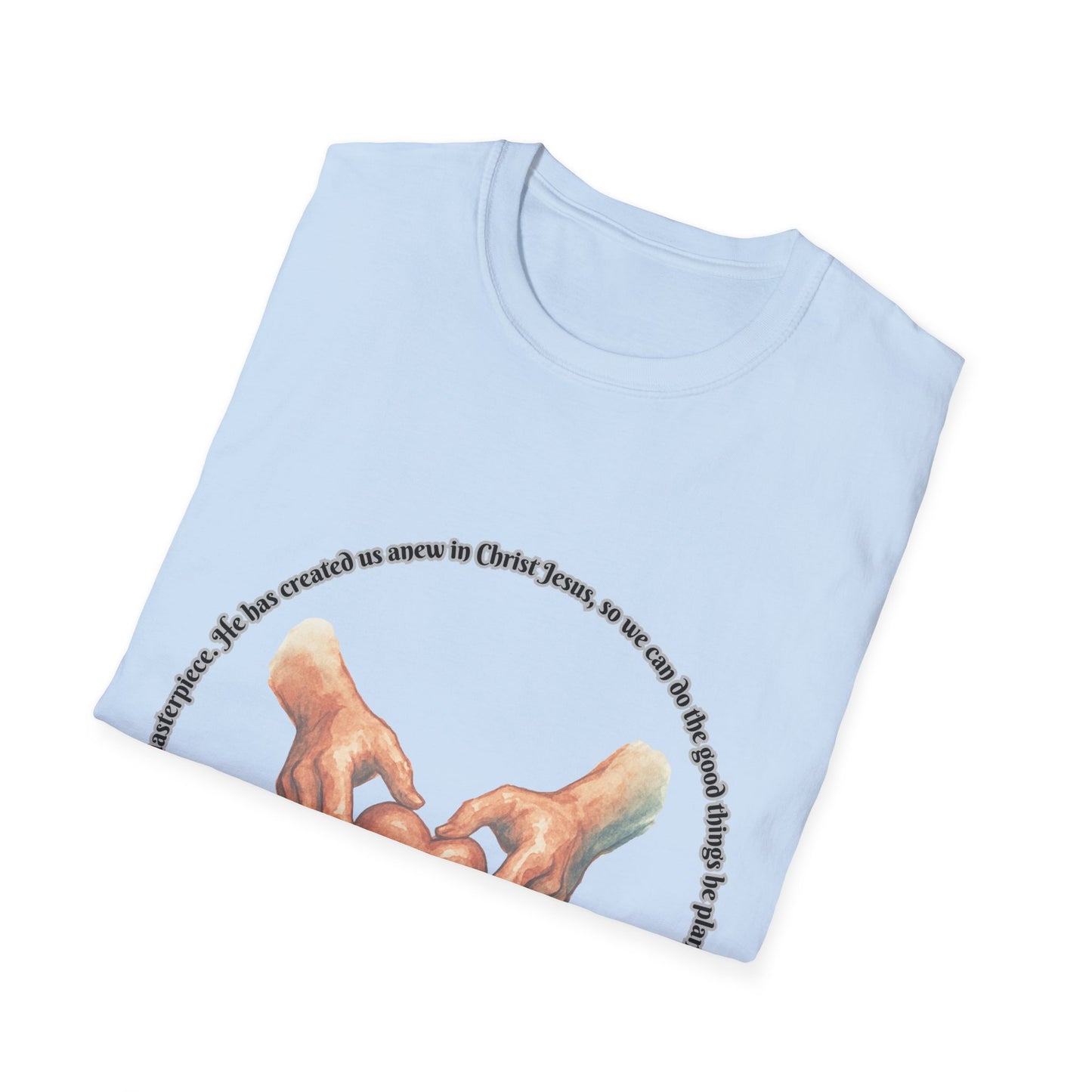 Gods Masterpiece Heartfelt Connection Unisex T-Shirt Ephesians 2:10