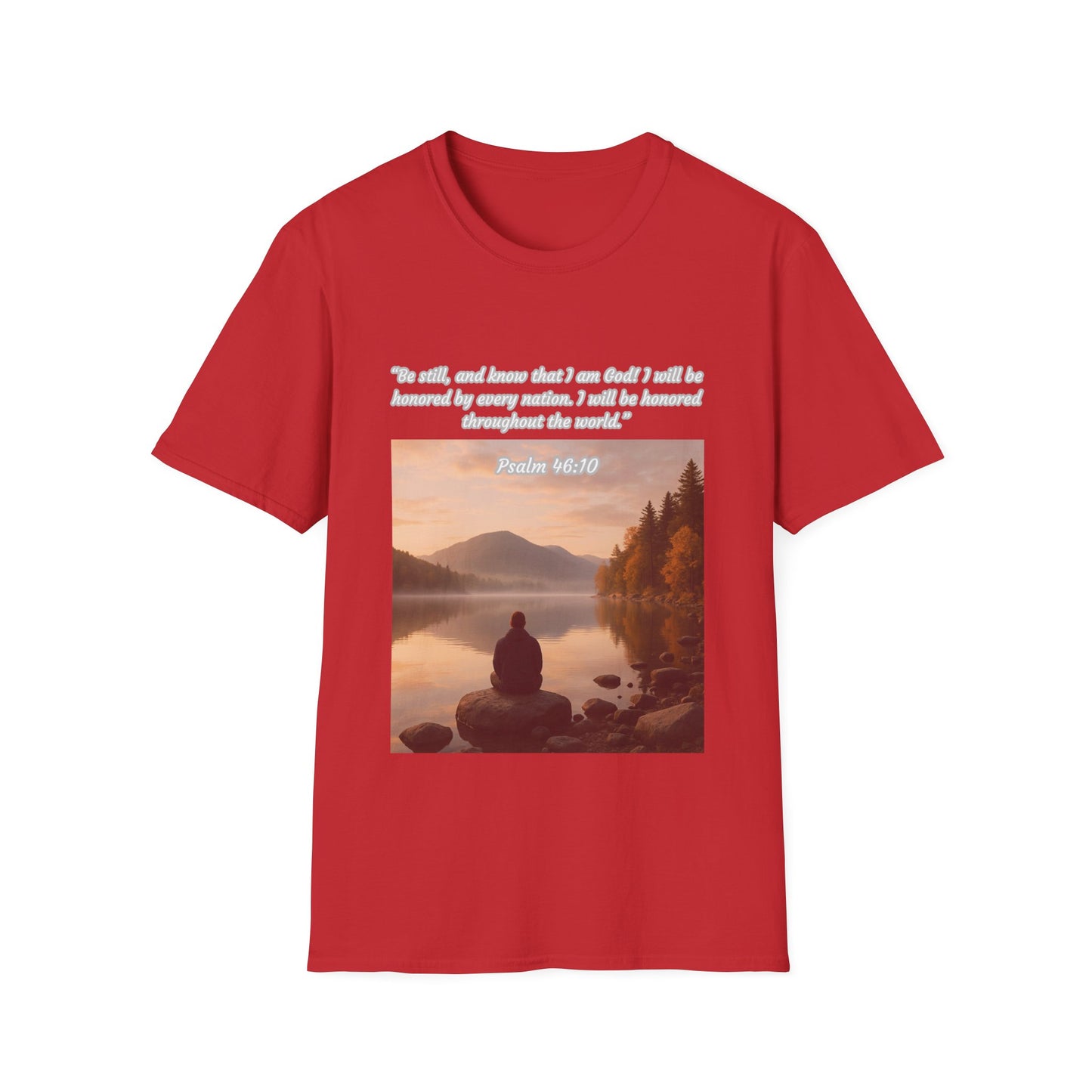 Be Still and Know Unisex Softstyle T-Shirt Psalm 46:10