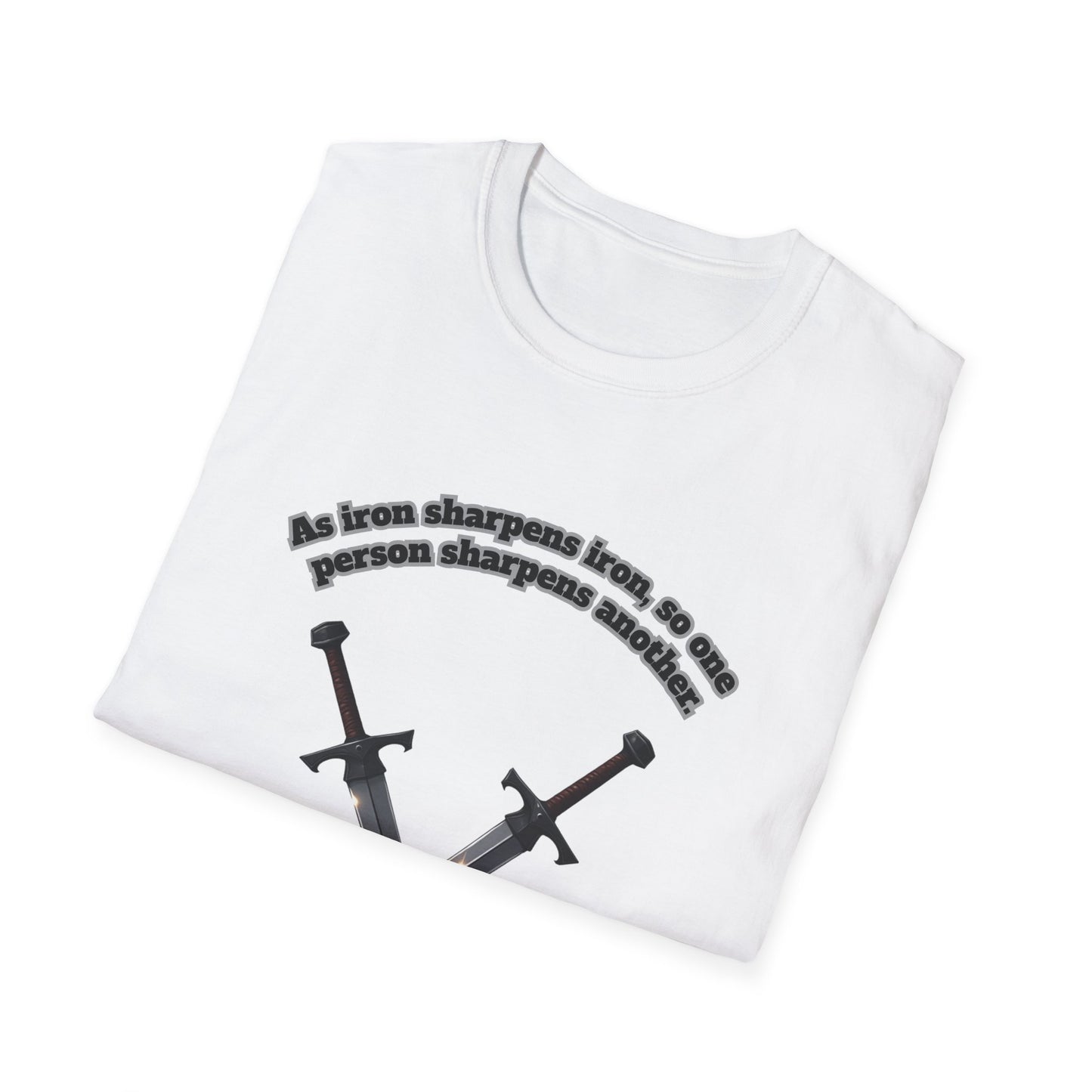 "Iron Sharpens Iron" Sword Design Inspirational Unisex Softstyle T-Shirt Proverbs 27:17