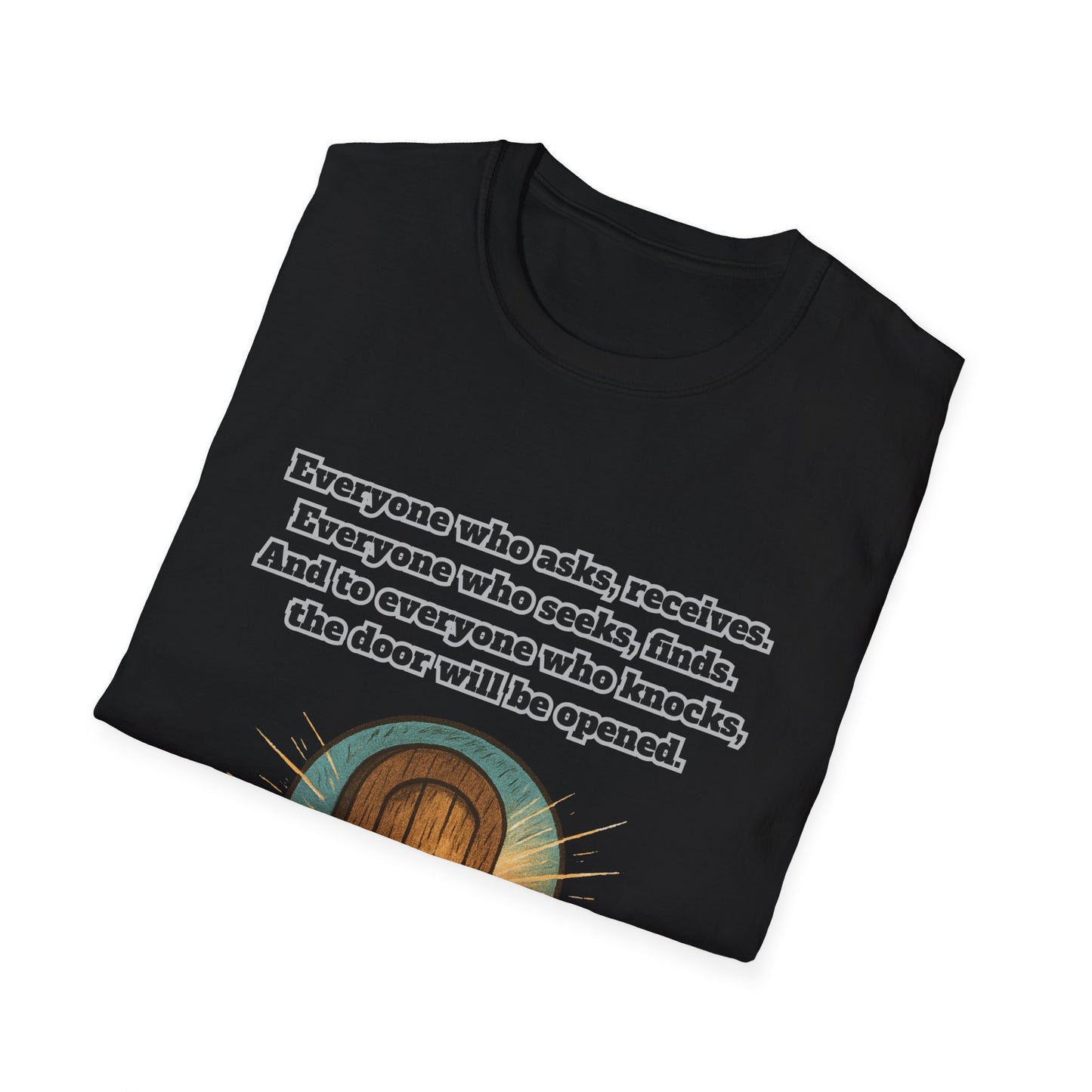 Receive, Find, Knock Unisex Softstyle T-Shirt Matthew 7:8