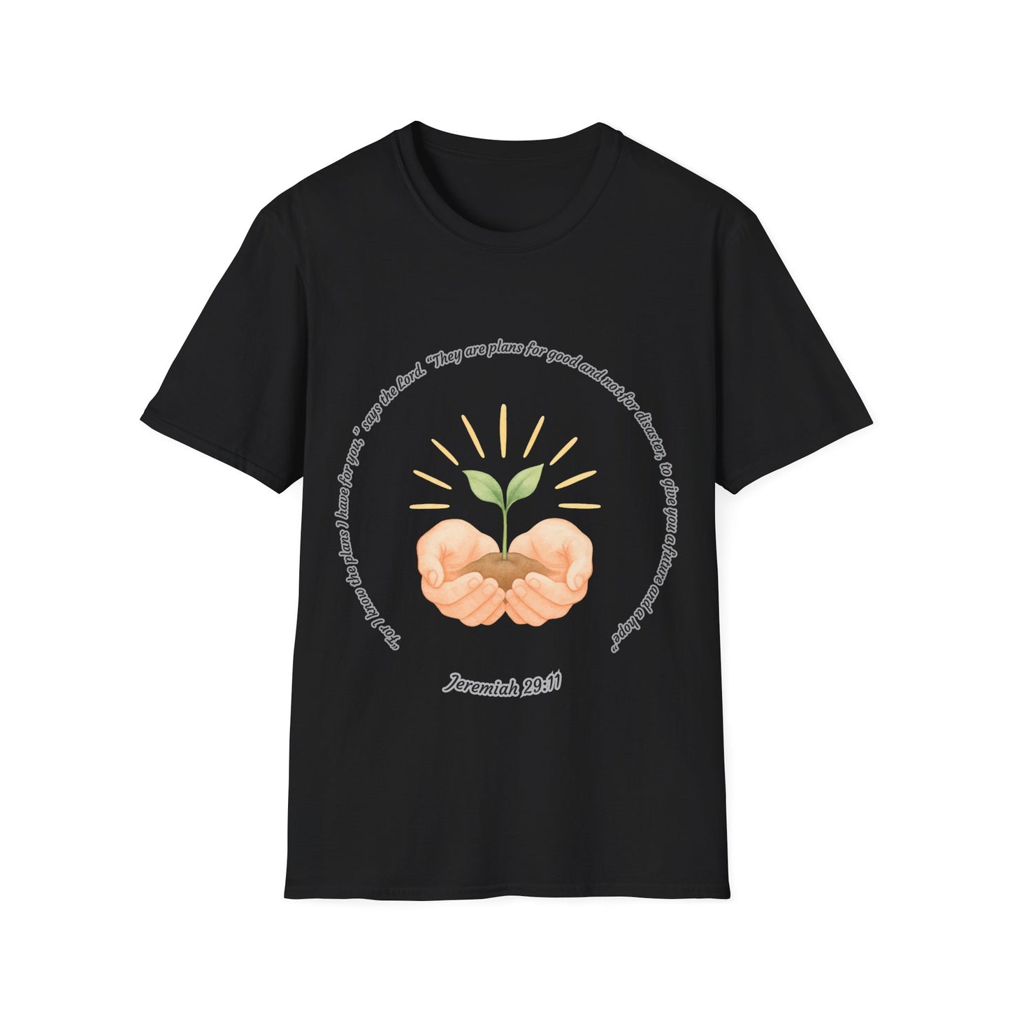 Plans For Good Inspirational Nurture & Growth Unisex Softstyle T-Shirt Jeremiah 29:11