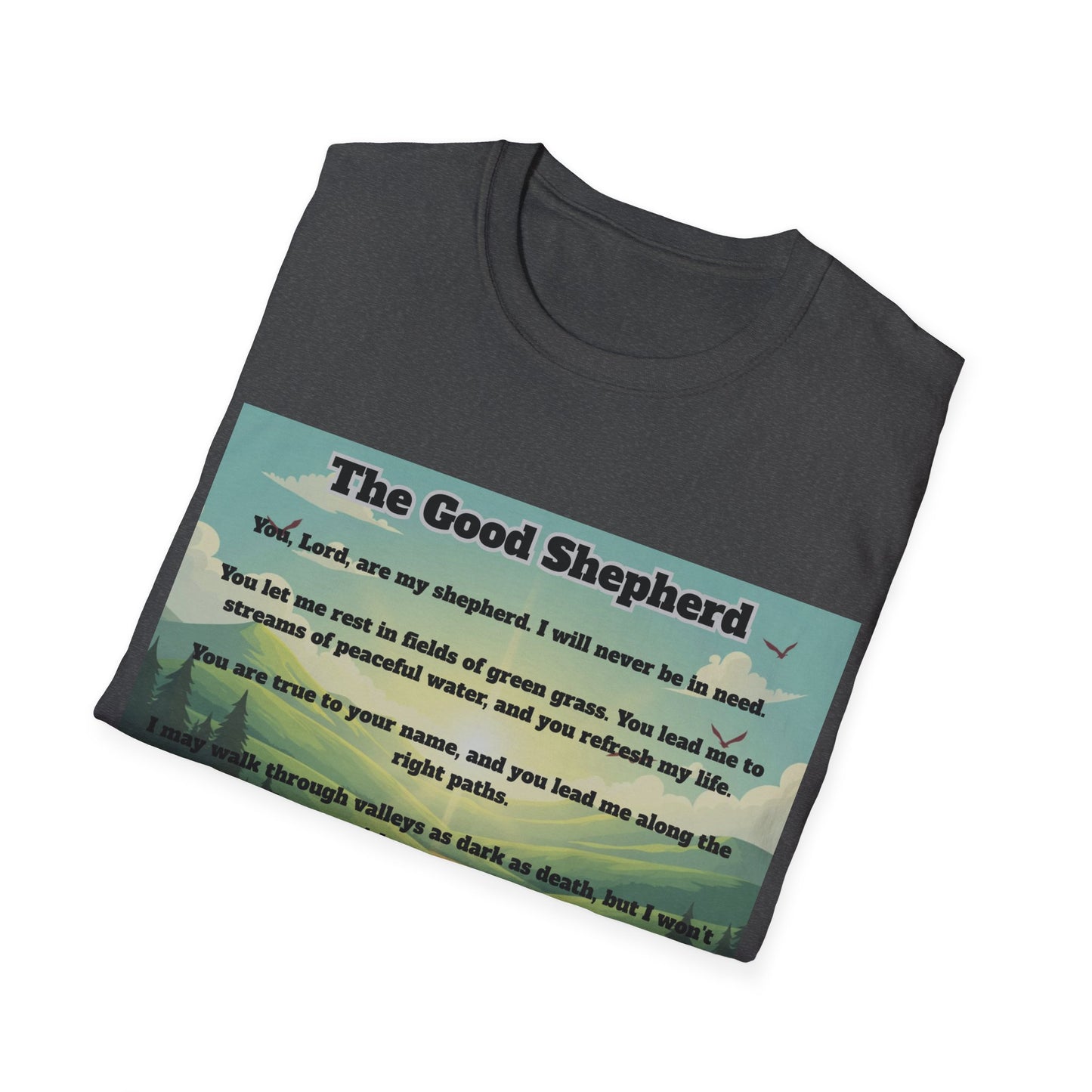 Good Shepherd - Psalm 23 Inspirational T-Shirt Psalm 23:1-6